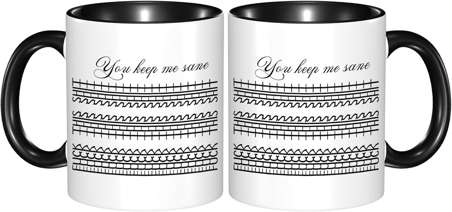 You Keep Me Sane Mug