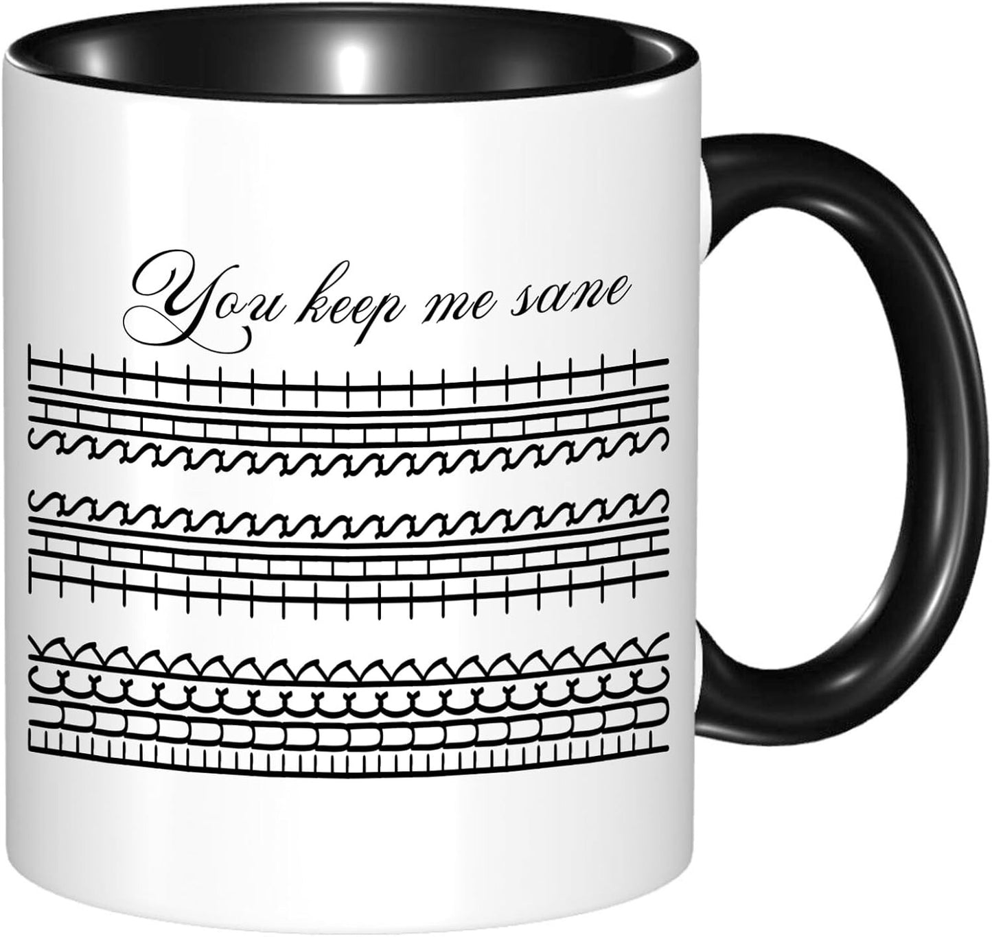 You Keep Me Sane Mug