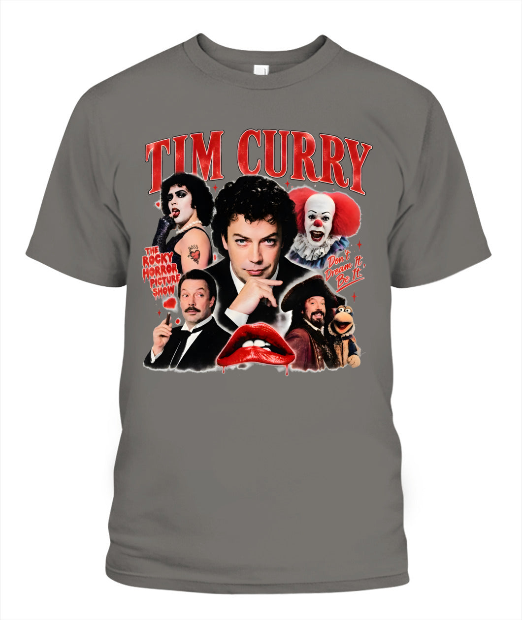 Tim Curry Dont Dream It Be It Shirt Unisex T-Shirt Grey