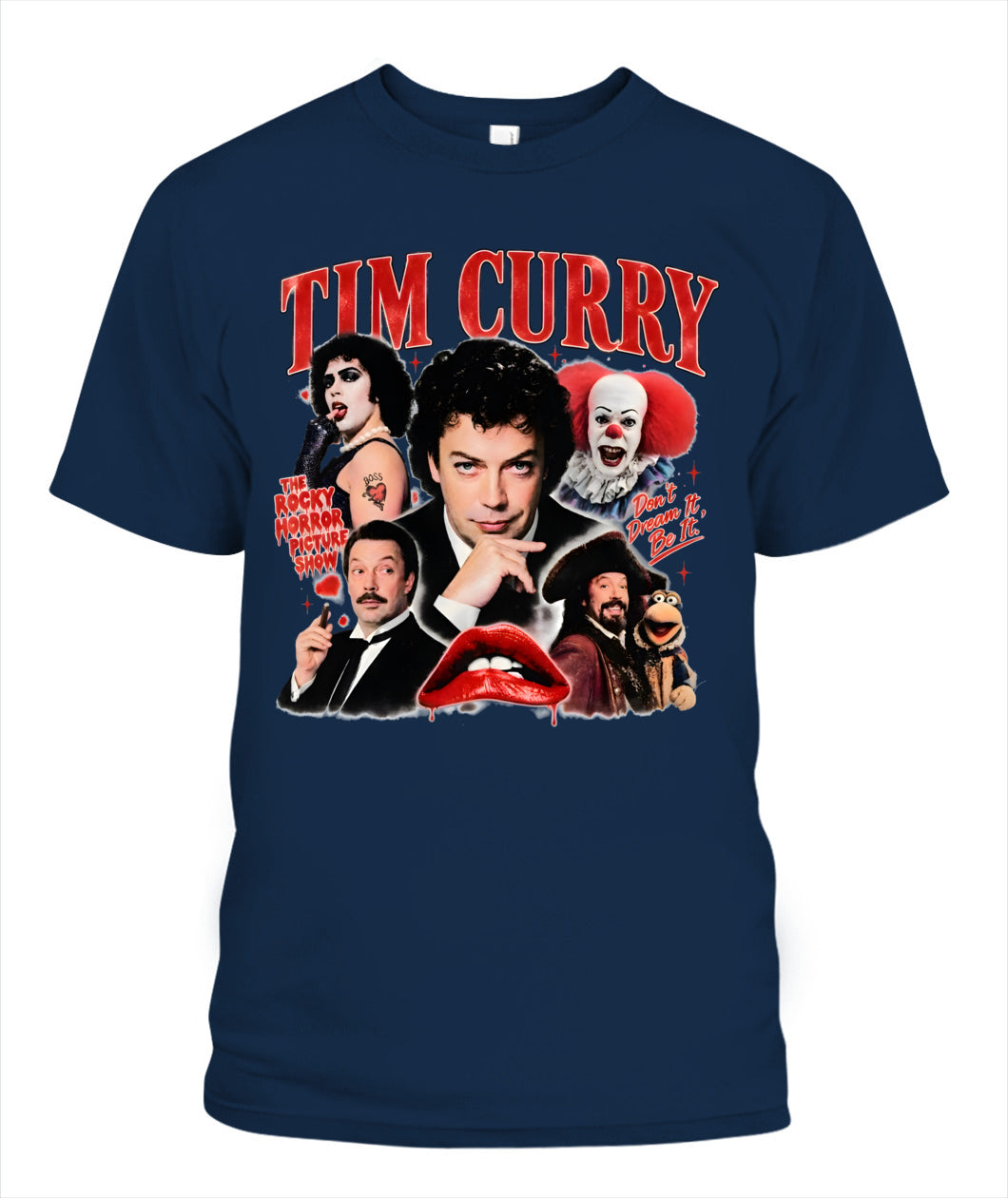 Tim Curry Dont Dream It Be It Shirt Unisex T-Shirt Navy