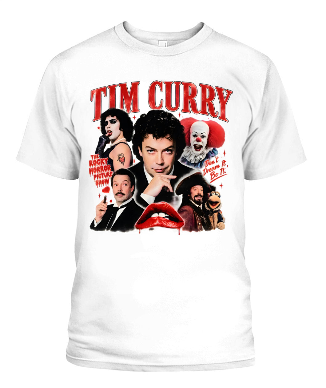 Tim Curry Dont Dream It Be It Shirt Unisex T-Shirt White