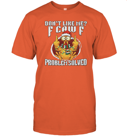 WarningPrint Dont Like Me Problem Solved F Caw F Shirt, Christmas Chicken Meme Tee T-Shirt Orange