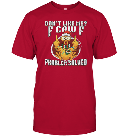 WarningPrint Dont Like Me Problem Solved F Caw F Shirt, Christmas Chicken Meme Tee T-Shirt Red