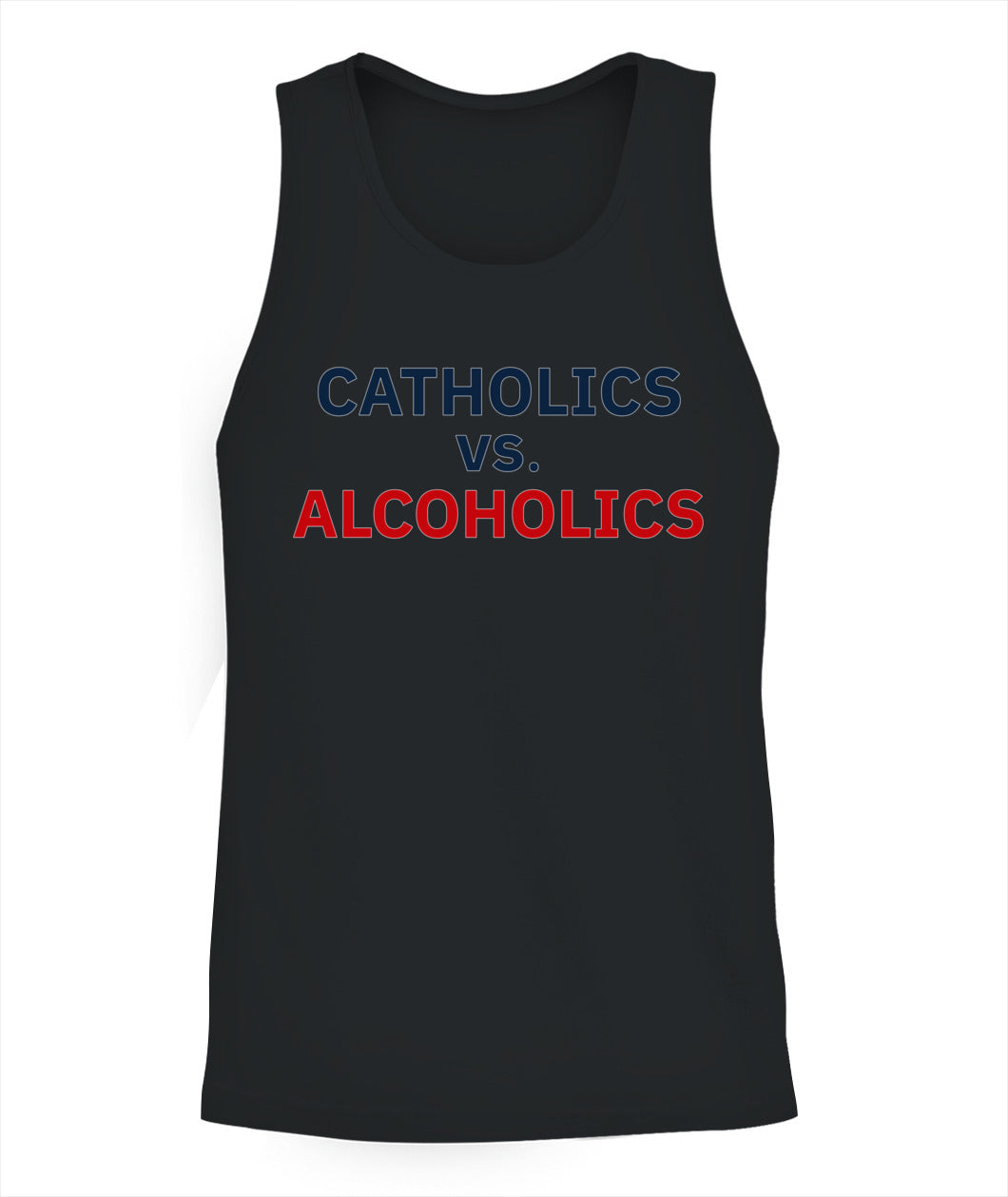 Catholics vs Alcoholics Notre vs Wisconsin Shirt Unisex Tank Top Black Apparel