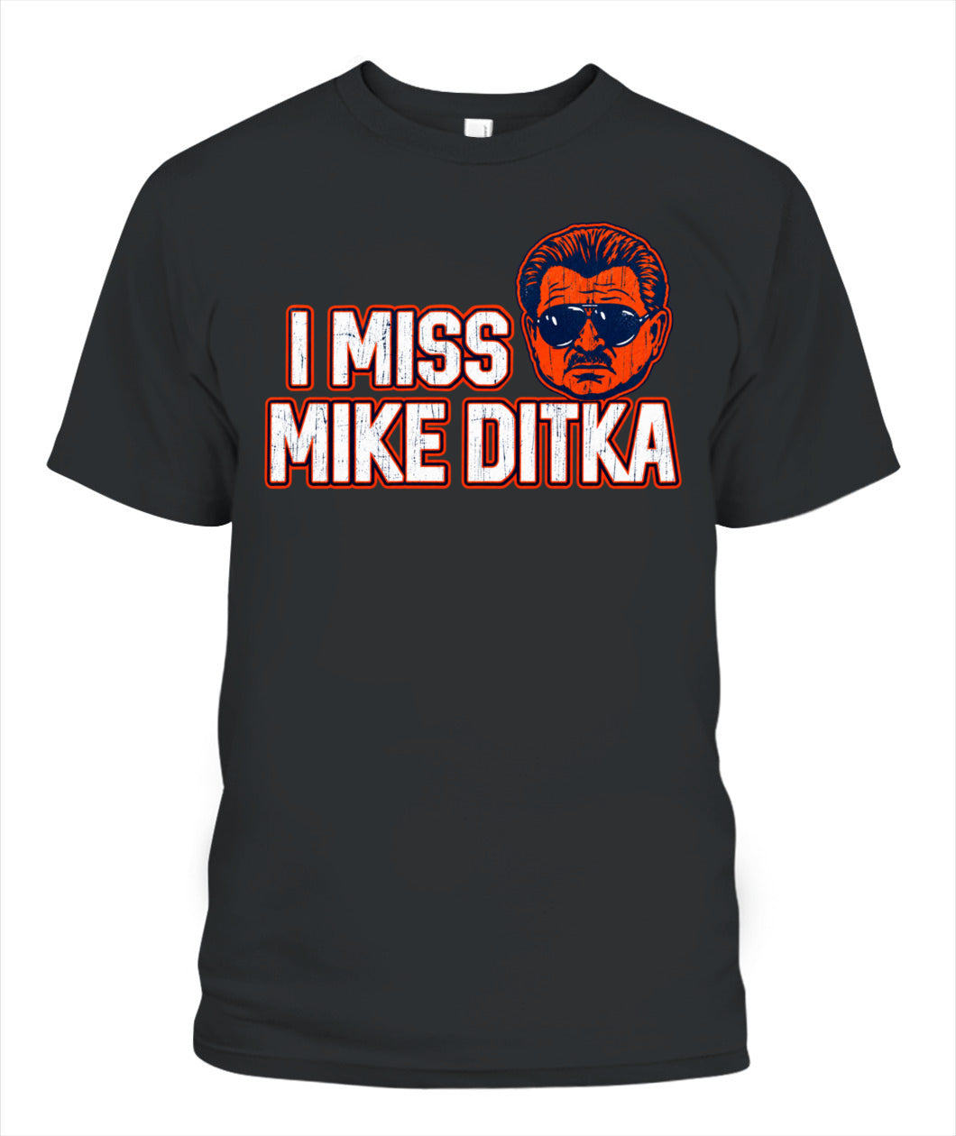 I Miss Mike Ditka Shirt Unisex T-Shirt Black Apparel
