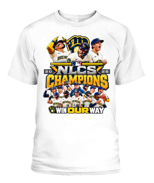 Brewers NLCS Win Our Way Shirt Unisex T-Shirt White