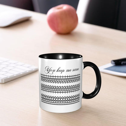 You Keep Me Sane Mug