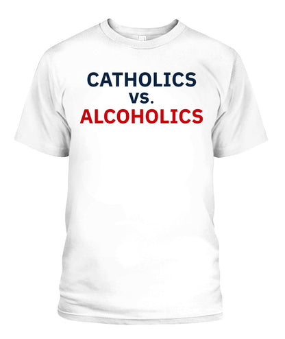 Catholics vs Alcoholics Notre vs Wisconsin Shirt Unisex T-Shirt White Apparel