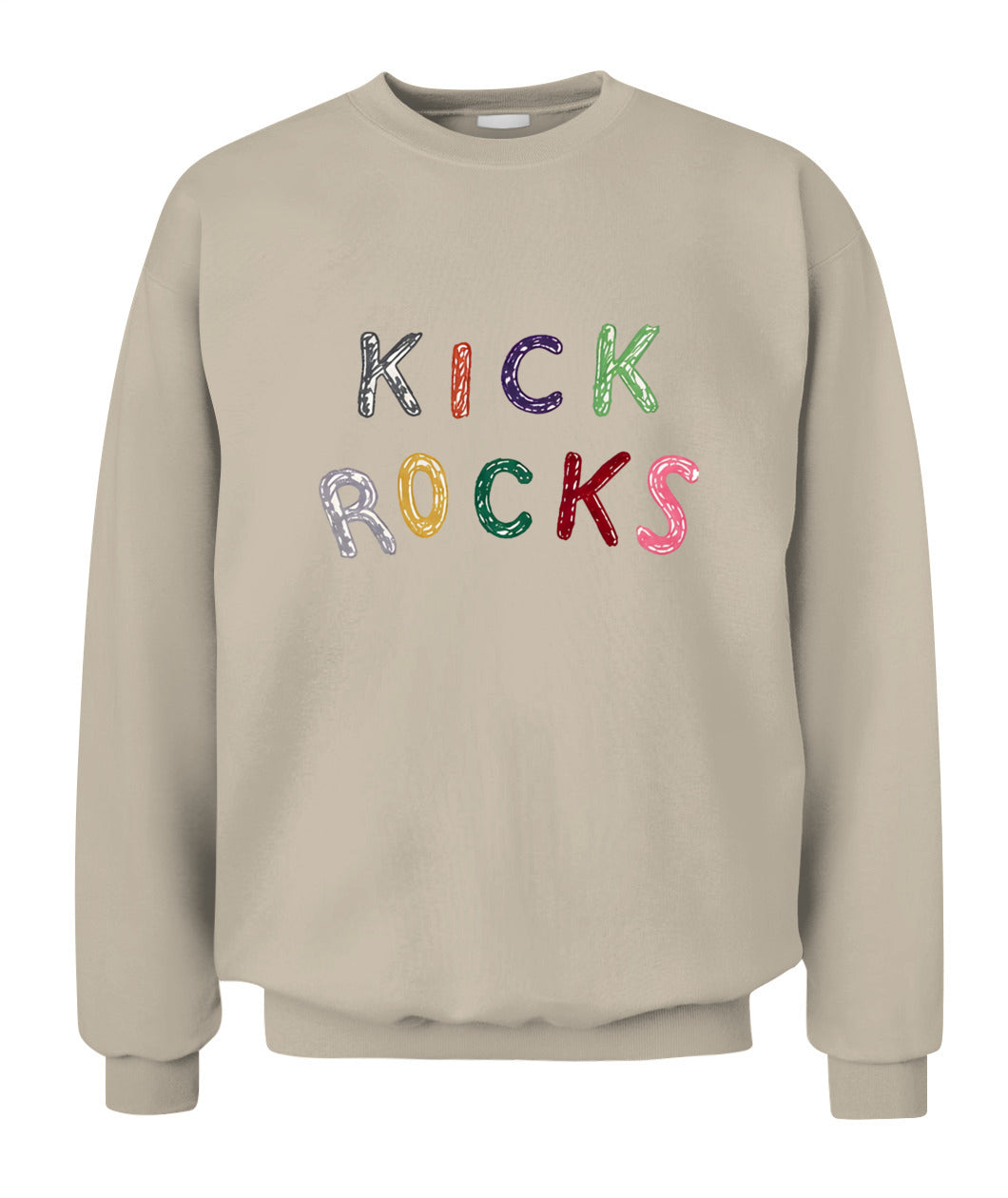 Kick Rocks Cunningham Shirt Unisex Crewneck Sweatshirt Sand