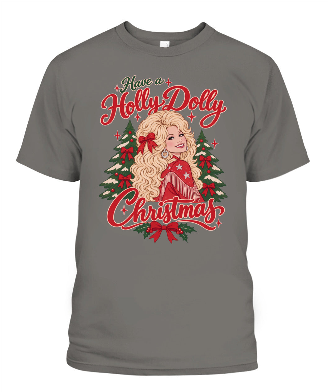 Have a Holly Dolly Christmas Shirt Unisex T-Shirt Grey