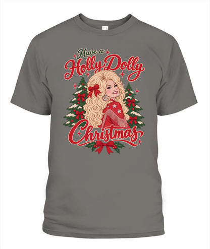 Have a Holly Dolly Christmas Shirt Unisex T-Shirt Grey
