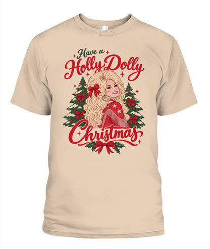 Have a Holly Dolly Christmas Shirt Unisex T-Shirt Ivory