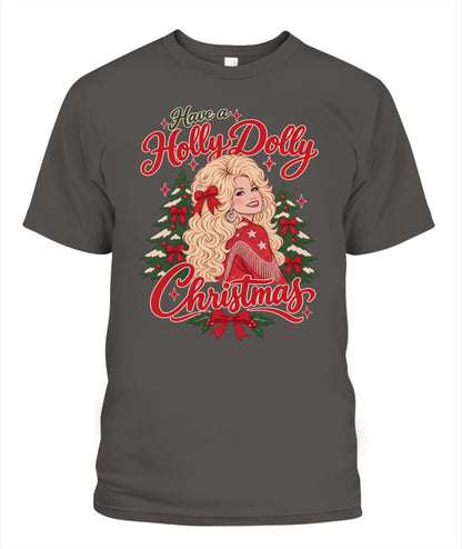 Have a Holly Dolly Christmas Shirt Unisex T-Shirt Pepper