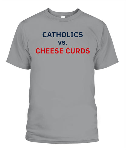 Catholics vs Cheese Curds Notre Dame vs Wisconsin Shirt Unisex T-Shirt Sport Grey