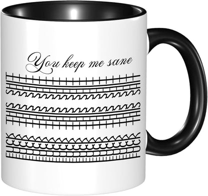 You Keep Me Sane Mug