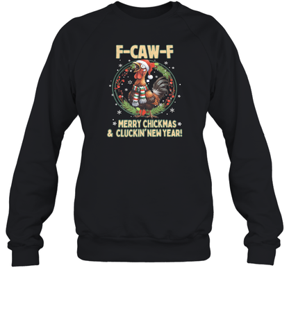 WarningPrint F Caw F Christmas and Cluckin New Year Sweatshirt Black