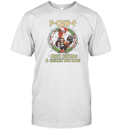 WarningPrint F Caw F Christmas and Cluckin New Year T-Shirt White